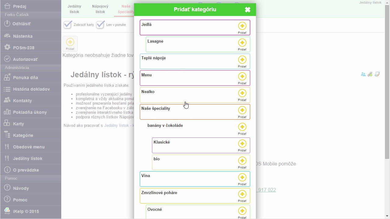 Dial&oacute;g Pridať kateg&oacute;riu so zoznamom dostupn&yacute;ch kateg&oacute;ri&iacute;: Jedl&aacute;, Lasagne, Tepl&eacute; n&aacute;poje, Menu, Nealko, Na&scaron;e &scaron;peciality, ban&aacute;ny v čokol&aacute;de, Klasick&eacute;, bio, V&iacute;na, Zmrzlinov&eacute; poh&aacute;re, Ovocn&eacute;